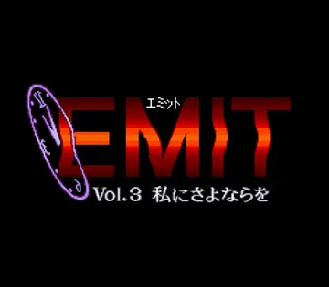 Emit Vol. 3 - Watashi ni Sayonara o (Japan) screen shot title